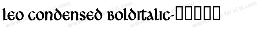 Leo Condensed BoldItalic字体转换